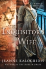 Image for Inquisitor&#39;s Wife: A Novel of Renaissance Spain