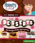 Image for Hungry girl 200 under 200 just desserts: 200 recipes under 200 calories