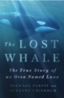 Image for The lost whale: the true story of an orca named Luna