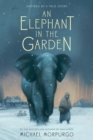 Image for An Elephant in the Garden : Inspired by a True Story