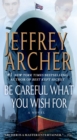 Image for Be Careful What You Wish For : A Novel