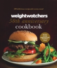 Image for WeightWatchers 50th anniversary cookbook: 280 delicious recipes for every meal.