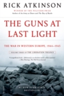Image for The Guns at Last Light : The War in Western Europe, 1944-1945