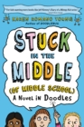 Image for Stuck in the Middle (of Middle School)