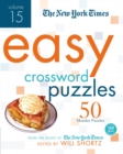 Image for The New York Times Easy Crossword Puzzles Volume 15 : 50 Monday Puzzles from the Pages of The New York Times