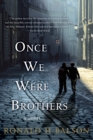 Image for Once We Were Brothers : A Novel
