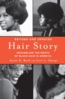 Image for Hair story  : untangling the roots of Black hair in America