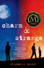 Image for Charm &amp; Strange : A Novel