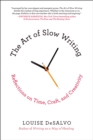 Image for The Art of Slow Writing