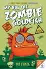 Image for My Big Fat Zombie Goldfish