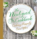 Image for The newlywed cookbook  : cooking happily ever after