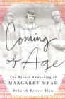 Image for Coming of age  : the sexual awakening of Margaret Mead