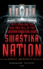 Image for Swastika nation  : Fritz Kuhn and the rise and fall of the German-American Bund