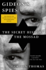 Image for Gideon&#39;s Spies : The Secret History of the Mossad