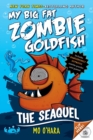 Image for The SeaQuel: My Big Fat Zombie Goldfish