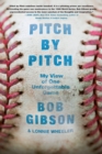 Image for Pitch by Pitch : My View of One Unforgettable Game