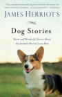 Image for James Herriot&#39;s Dog Stories : Warm and Wonderful Stories About the Animals Herriot Loves Best