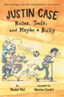 Image for Justin Case: Rules, Tools, and Maybe a Bully