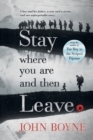Image for Stay Where You Are And Then Leave