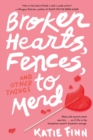 Image for Broken Hearts, Fences and Other Things to Mend