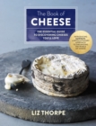 Image for The book of cheese: the essential guide to discovering cheeses you&#39;ll love