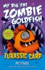 Image for Jurassic Carp: My Big Fat Zombie Goldfish