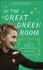 Image for In the great green room: the brilliant and bold life of Margaret Wise Brown