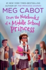 Image for From the Notebooks of a Middle School Princess : Meg Cabot; Read by Kathleen McInerney