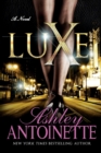 Image for Luxe : A Novel