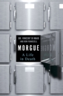 Image for Morgue  : a life in death