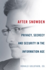 Image for After Snowden  : privacy versus security in the information age