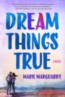 Image for Dream Things True