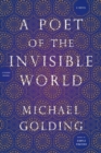 Image for A poet of the invisible world: a novel