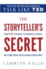 Image for The Storyteller&#39;s Secret : From TED Speakers to Business Legends, Why Some Ideas Catch On and Others Don&#39;t