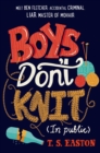 Image for Boys Don&#39;t Knit (In Public)