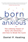 Image for Born Anxious
