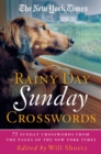 Image for The New York Times Rainy Day Sunday Crosswords : 75 Sunday Puzzles from the Pages of the New York Times