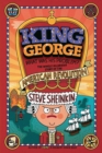 Image for King George: What Was His Problem? : Everything Your Schoolbooks Didn&#39;t Tell You About the American Revolution