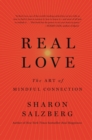 Image for Real Love : The Art of Mindful Connection