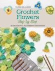 Image for Crochet Flowers Step-by-Step : 35 Delightful Blooms for Beginners