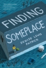 Image for Finding Someplace