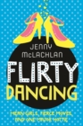 Image for Flirty Dancing: Book 1 of The Ladybirds