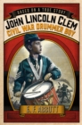 Image for John Lincoln Clem: Civil War Drummer Boy