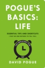 Image for Pogue&#39;s Basics: Life: Essential Tips and Shortcuts (That No One Bothers to Tell You) for Simplifying Your Day