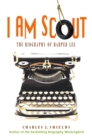 Image for I Am Scout : The Biography of Harper Lee