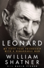 Image for Leonard: My Fifty-Year Friendship with a Remarkable Man