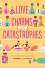 Image for Love Charms and Other Catastrophes