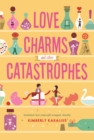 Image for Love Charms and Other Catastrophes