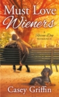 Image for Must Love Wieners: A Rescue Dog Romance