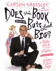 Image for Does this book make my butt look big?: a cheeky guide to feeling sexier in your own skin and unleashing your personal style